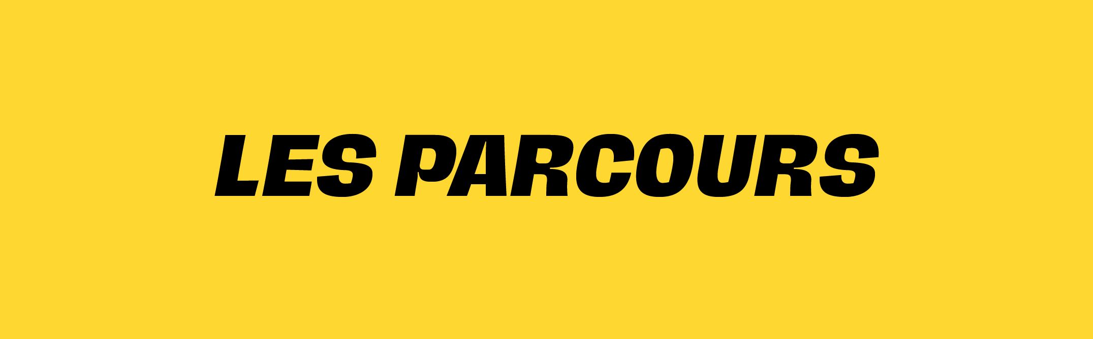 LES PARCOURS