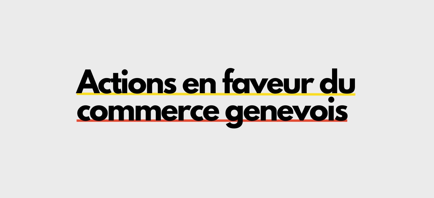 Actions en faveur du commerce genevois