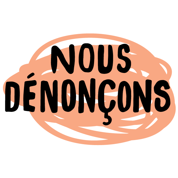 Nous dénonçons 