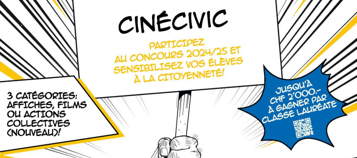 Cinécivic - Participez au concours 2024/25 et sensibilisez vos élèves à la citoyenneté - 3 catégories: affiches, films ou actions collectives (nouveau)! - Jusqu'à 2000 F à gagner par classe lauréate