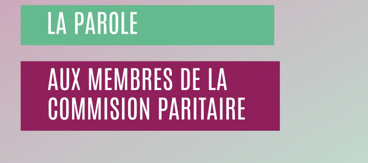 La parole aux membres de la commission d'évaluation technique paritaire